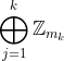 \bigoplus_{j=1}^{k}\mathbb{Z}_{m_k}